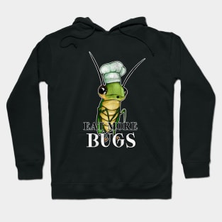 Eat More Bugs Hoodie